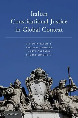 E-Book (pdf) Italian Constitutional Justice in Global Context von Vittoria Barsotti, Paolo G. Carozza, Marta Cartabia