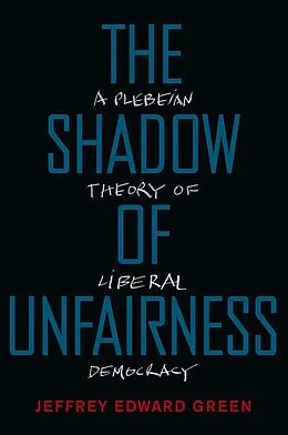 E-Book (pdf) The Shadow of Unfairness von Jeffrey Edward Green