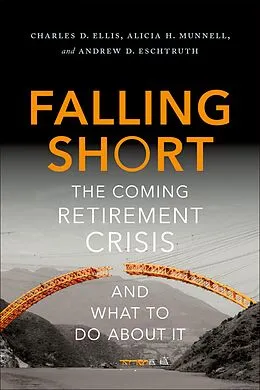 E-Book (pdf) Falling Short von Charles D. Ellis, Alicia H. Munnell, Andrew D. Eschtruth