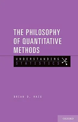 E-Book (pdf) The Philosophy of Quantitative Methods von Brian D. Haig
