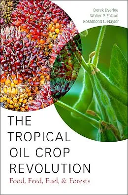 E-Book (pdf) The Tropical Oil Crop Revolution von Derek Byerlee, Walter P. Falcon, Rosamond L. Naylor