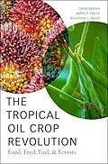 E-Book (epub) The Tropical Oil Crop Revolution von Derek Byerlee, Walter P. Falcon, Rosamond L. Naylor