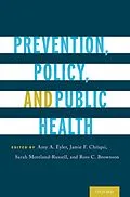 E-Book (pdf) Prevention, Policy, and Public Health von Sarah Moreland-Russell, Ross C. Brownson