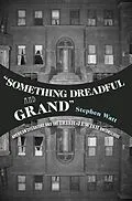 E-Book (pdf) "Something Dreadful and Grand" von Stephen Watt