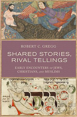 eBook (pdf) Shared Stories, Rival Tellings de Robert C. Gregg