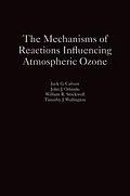 PDF The Mechanisms of Reactions Influencing Atmospheric Ozone von Jack G. Calvert, John J. Orlando, William R. Stockwell