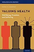 E-Book (epub) Valuing Health von Daniel M. Hausman