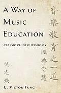 E-Book (pdf) A Way of Music Education von C. Victor Fung