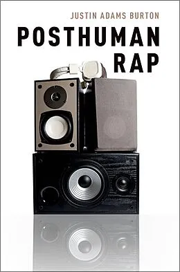 E-Book (epub) Posthuman Rap von Justin Adams Burton
