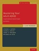 Couverture cartonnée MASTERING YOUR ADULT ADHD WB 2E P de Steven A. Safren