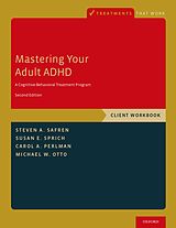 eBook (pdf) Mastering Your Adult ADHD de Steven A. Safren, Susan E. Sprich, Carol A. Perlman