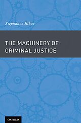 eBook (epub) The Machinery of Criminal Justice de Stephanos Bibas