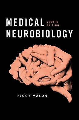 E-Book (pdf) Medical Neurobiology von Peggy Mason