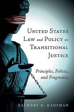 eBook (pdf) United States Law and Policy on Transitional Justice de Zachary D. Kaufman