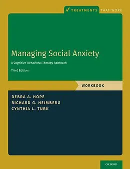 E-Book (pdf) Managing Social Anxiety, Workbook von Debra A. Hope, Richard G. Heimberg, Cynthia L. Turk