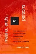 E-Book (pdf) Means, Ends, and Persons: The Meaning and Psychological Dimensions of Kants Humanity Formula von Robert Audi