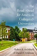 E-Book (pdf) The Road Ahead for America's Colleges and Universities von Robert B. Archibald, David H. Feldman