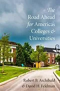 ePUB The Road Ahead for America's Colleges and Universities von Robert B. Archibald, David H. Feldman