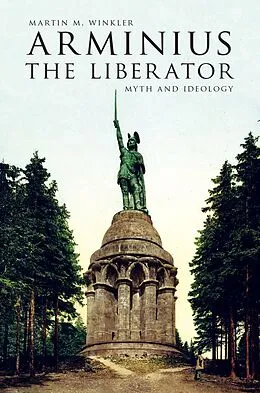 E-Book (pdf) Arminius the Liberator von Martin M. Winkler