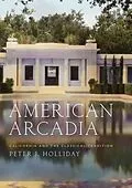 E-Book (pdf) American Arcadia von Peter J. Holliday