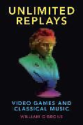 Livre Relié Unlimited Replays de William Gibbons