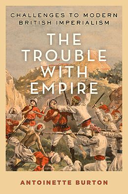 E-Book (epub) The Trouble with Empire von Antoinette Burton