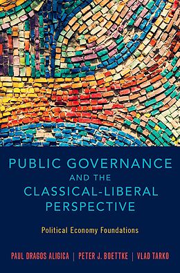 eBook (epub) Public Governance and the Classical-Liberal Perspective de Paul Dragos Aligica, Peter J. Boettke, Vlad Tarko