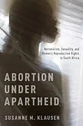 E-Book (epub) Abortion Under Apartheid von Susanne M. Klausen