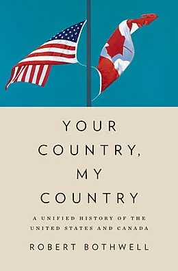 E-Book (epub) Your Country, My Country von Robert Bothwell