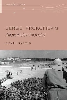 E-Book (epub) Sergei Prokofiev's Alexander Nevsky von Kevin Bartig