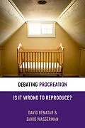 E-Book (epub) Debating Procreation von David Benatar, David Wasserman