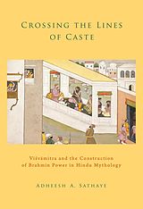 eBook (epub) Crossing the Lines of Caste de Adheesh A. Sathaye