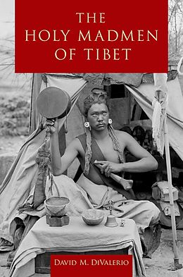eBook (epub) The Holy Madmen of Tibet de David M. Divalerio