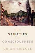 E-Book (epub) Varieties of Consciousness von Uriah Kriegel