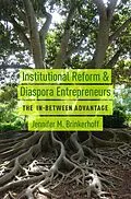 E-Book (epub) Institutional Reform and Diaspora Entrepreneurs von Jennifer M. Brinkerhoff