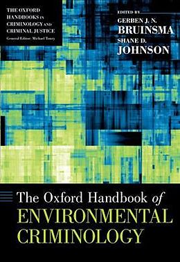 Fester Einband The Oxford Handbook of Environmental Criminology von Gerben J.n. (Director, Director, Netherl Bruinsma