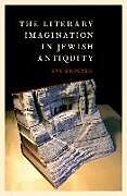 Livre Relié The Literary Imagination in Jewish Antiquity de Eva Mroczek