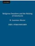 E-Book (epub) Religious Outsiders and the Making of Americans von R. Laurence Moore