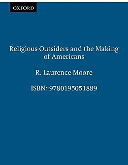 E-Book (epub) Religious Outsiders and the Making of Americans von R. Laurence Moore