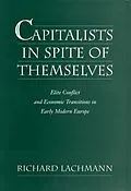 E-Book (epub) Capitalists in Spite of Themselves von Richard Lachmann