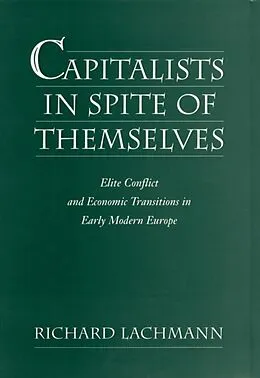E-Book (epub) Capitalists in Spite of Themselves von Richard Lachmann