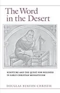 E-Book (epub) The Word in the Desert von Douglas Burton-Christie