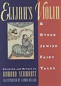 E-Book (epub) Elijah's Violin and Other Jewish Fairy Tales von Howard Schwartz