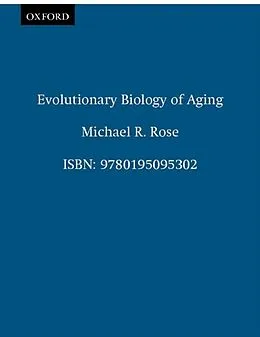 E-Book (epub) Evolutionary Biology of Aging von Michael R. Rose