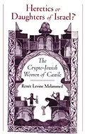 E-Book (epub) Heretics or Daughters of Israel? von Renee Levine Melammed