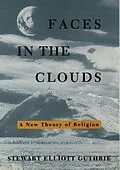 ePUB Faces in the Clouds von Stewart Elliott Guthrie