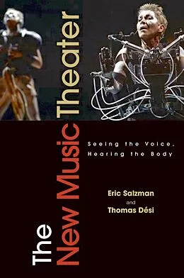 E-Book (epub) The New Music Theater von Eric Salzman, Thomas Desi