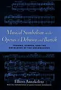 E-Book (epub) Musical Symbolism in the Operas of Debussy and Bartok von Elliot Antokoletz