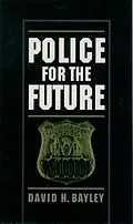 E-Book (epub) Police for the Future von David H. Bayley
