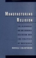 E-Book (epub) Manufacturing Religion von Russell T. Mccutcheon